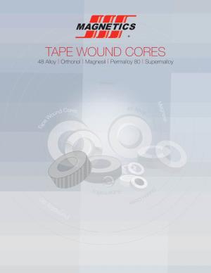 TAPE WOUND CORES 48 Alloy | Orthonol | Magnesil | Permalloy 80 | Supermalloy