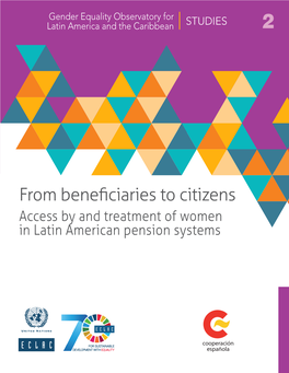 Access by and Treatment of Women in Latin American Pension Systems Gender Equality Observatory for STUDIES Latin America and the Caribbean 2