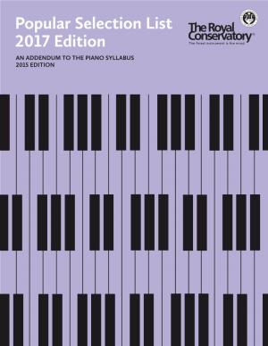 Popular Selection List 2017 Edition an ADDENDUM to the PIANO SYLLABUS 2015 EDITION Preface