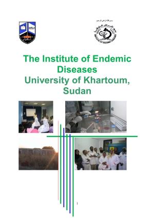 The Institute of Endemic Diseases University of Khartoum, Sudan