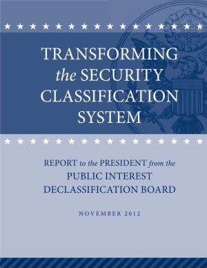 TRANSFORMING the SECURITY CLASSIFICATION SYSTEM H H H H H H H H H H H H H H H H