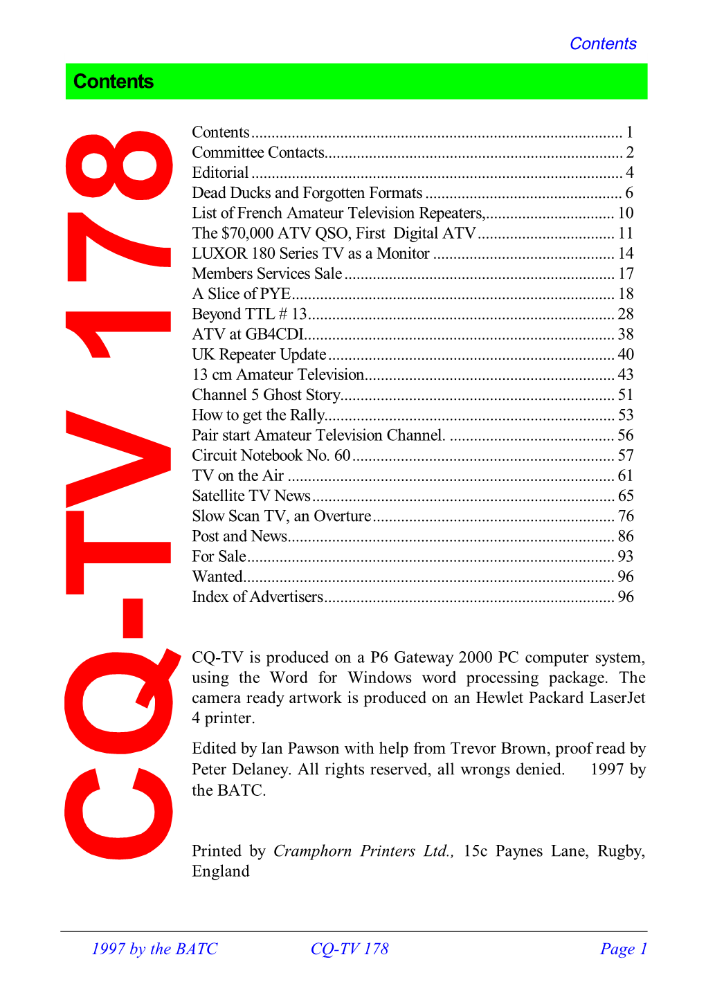 CQ-TV Is Produced on a P6 Gateway 2000 PC Computer System, Using the Word for Windows Word Processing Package