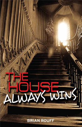 The House Always Wins Is a Classic Tale That’S Equally Suspenseful, Well-Written, and Memorable