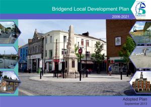 Bridgend Local Development Plan N E P BRIDGEN D 2006-2021 County Borough Council