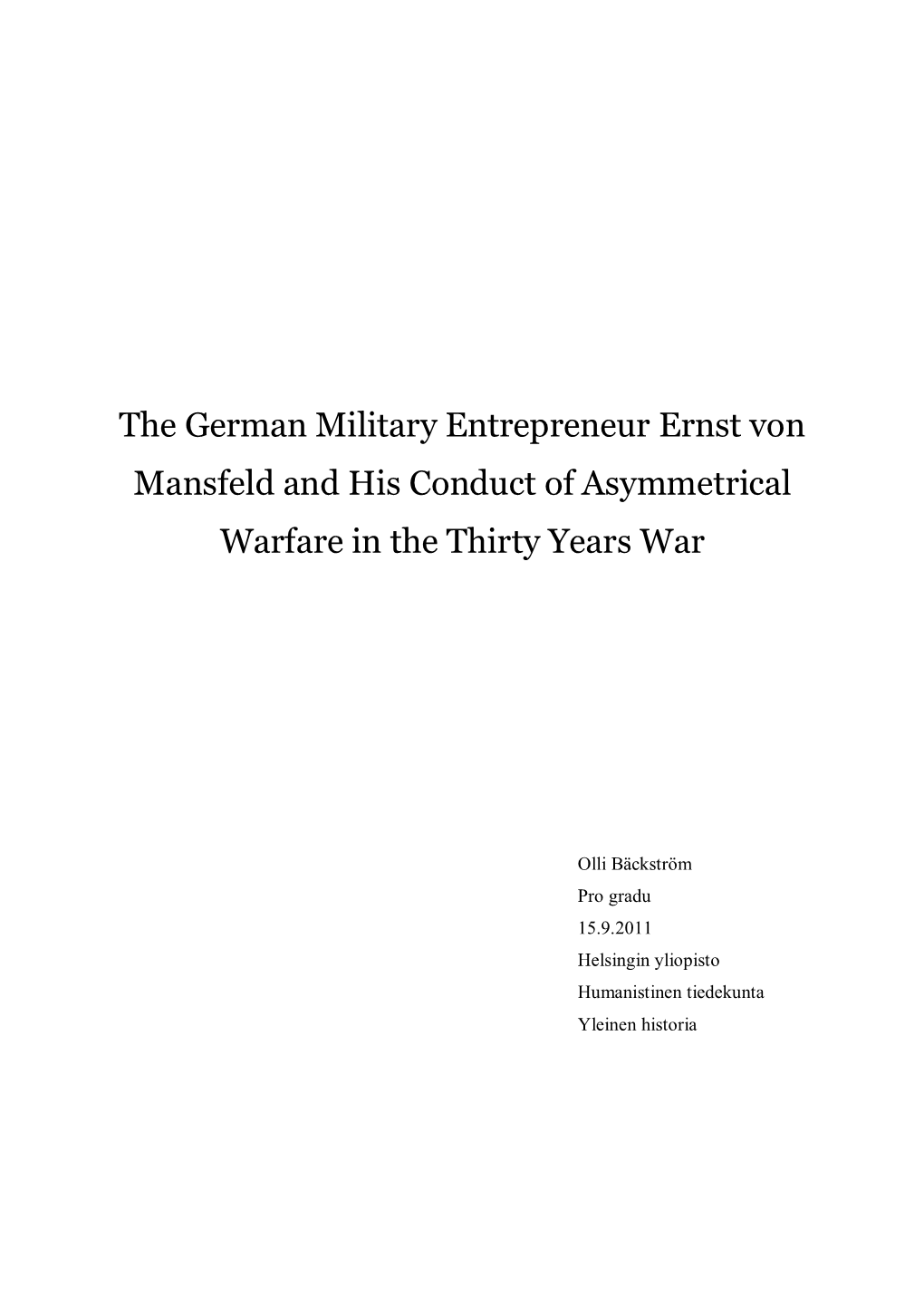 Ernst Von Mansfeld and His Conduct of Asymmetrical Warfare in the Thirty Years War