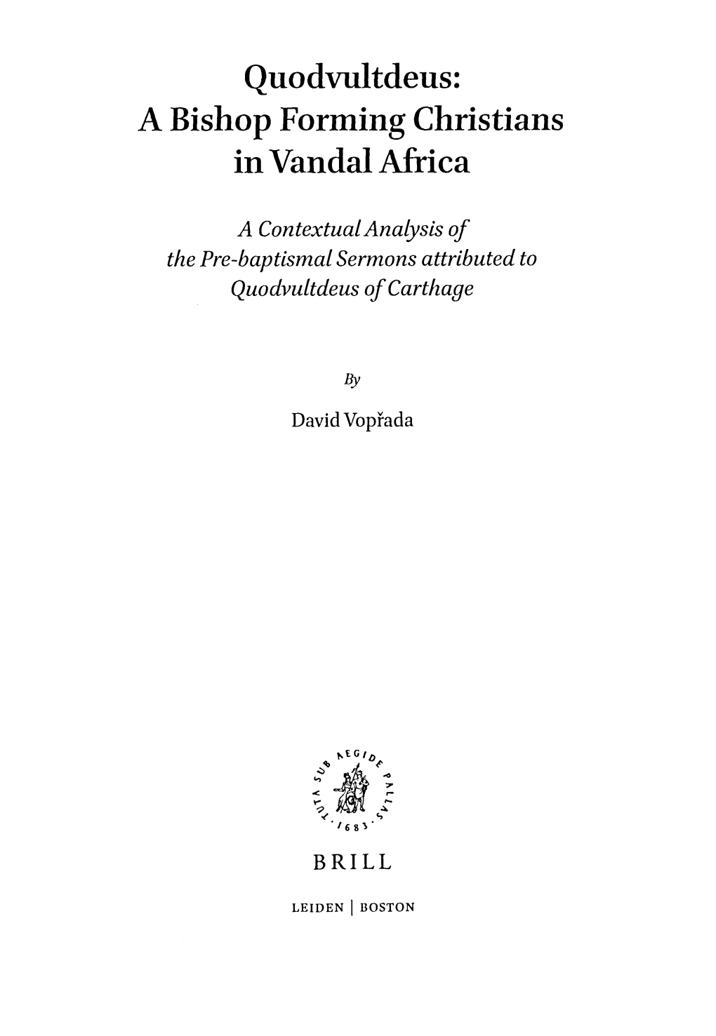 Quodvultdeus: a Bishop Forming Christians in Vandal Africa