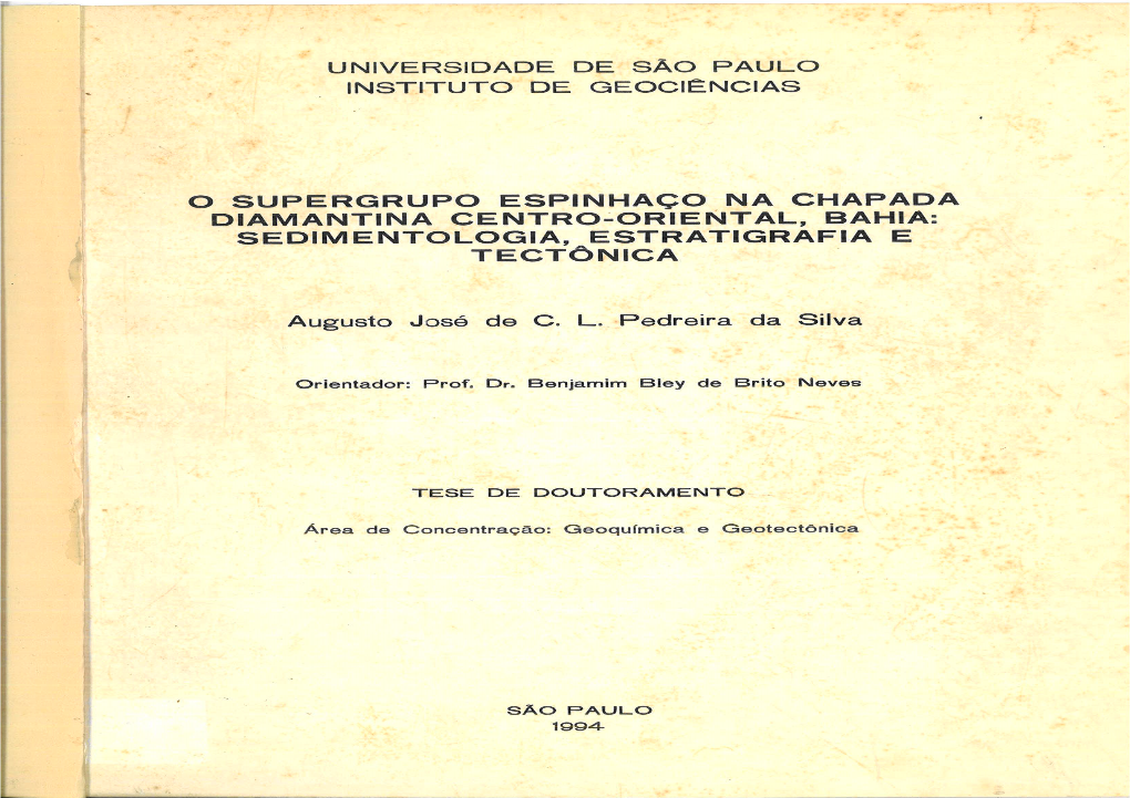 O SUPERGRUPO Espinhaço NA CHAPADA DIAMANTINA CENTRO-ORIENTAL, BAHIA: SEDIM ENTOLOGIA, E TECTONICA^ESTRATIGRAFIA