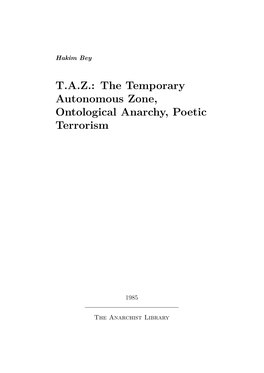 T.A.Z.: the Temporary Autonomous Zone, Ontological Anarchy, Poetic Terrorism