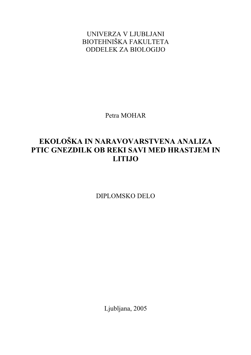 Ekološka in Naravovarstvena Analiza Ptic Gnezdilk Ob Reki Savi Med Hrastjem in Litijo