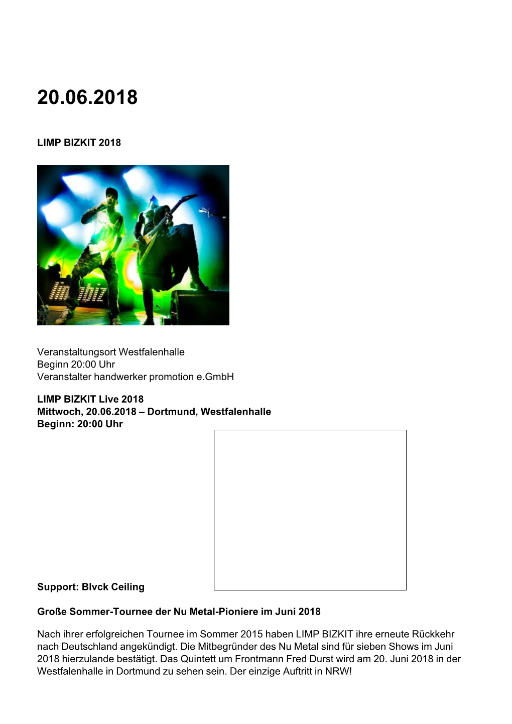 LIMP BIZKIT 2018 Veranstaltungsort Westfalenhalle Beginn 20:00 Uhr