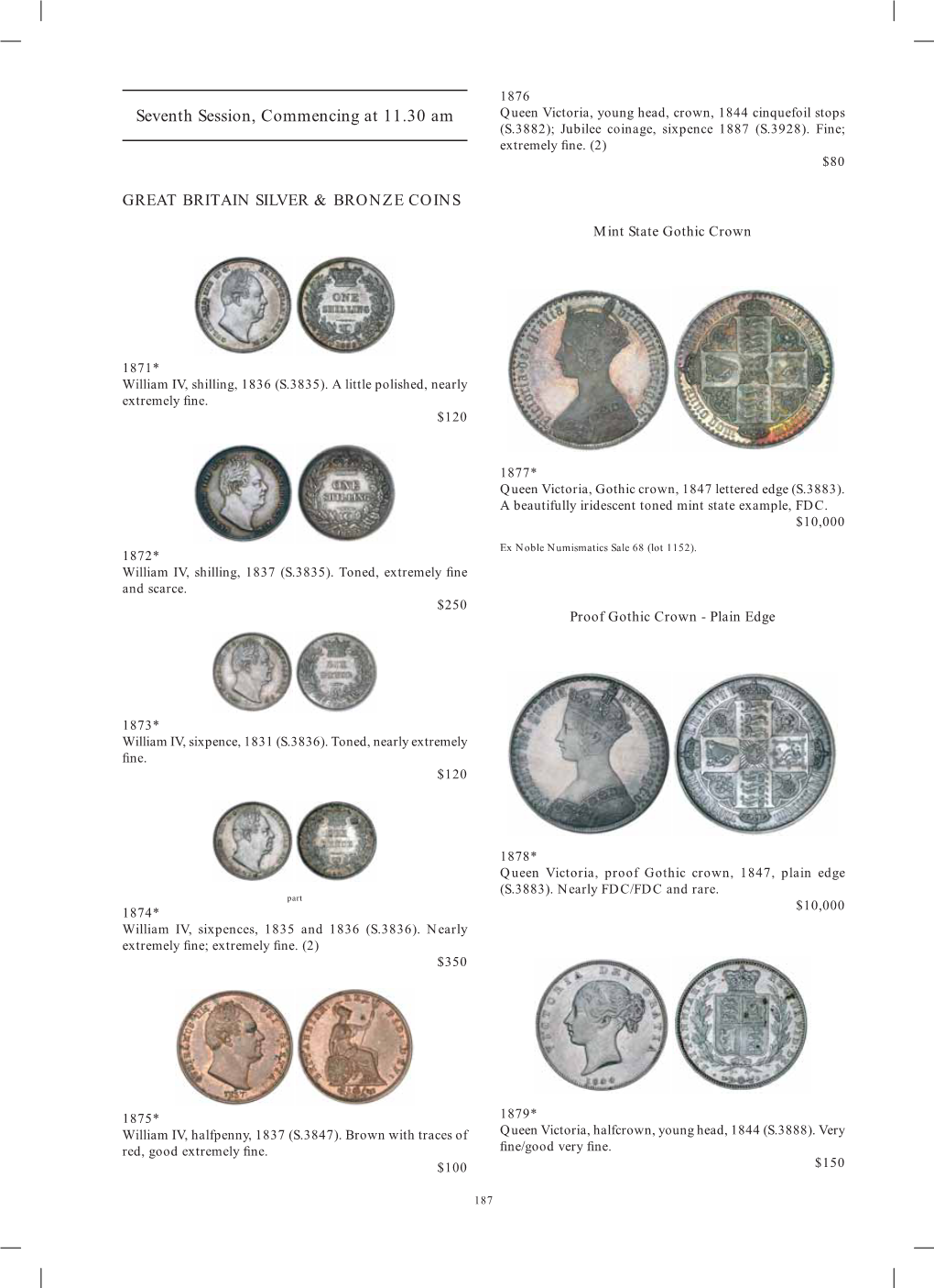 Seventh Session, Commencing at 11.30 Am Queen Victoria, Young Head, Crown, 1844 Cinquefoil Stops (S.3882); Jubilee Coinage, Sixpence 1887 (S.3928)