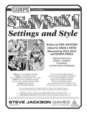 GURPS Steampunk 1: Settings and Style Is Copyright © 2016 by Steve Jackson Games Incorporated