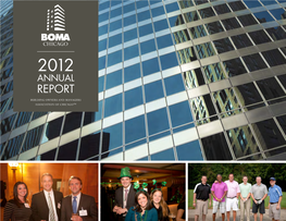 Report Building Owners and Managers Association of Chicago™ 2012 Boma/Chicago Officers + Board of Directors 2012 Boma/Chicago Staff Who We Are