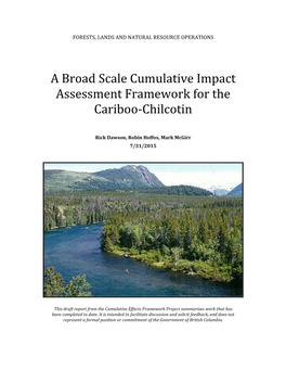 A Broad Scale Cumulative Impact Assessment Framework for the Cariboo-Chilcotin
