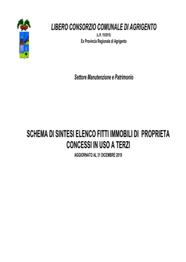 Schema Di Sintesi Elenco Fitti Immobili Di Proprieta Concessi in Uso a Terzi Aggiornato Al 31 Dicembre 2019 Libero Consorzio Comunale Di Agrigento (L.R