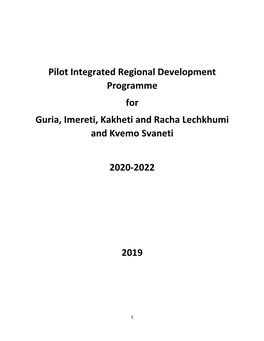 Pilot Integrated Regional Development Programme for Guria, Imereti, Kakheti and Racha Lechkhumi and Kvemo Svaneti 2020-2022 2019
