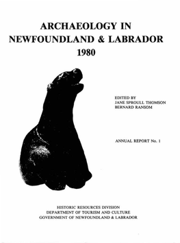 ARCHAEOLOGY in NEWFOUNDLAND & LABRADOR 1980 Annual Report #1