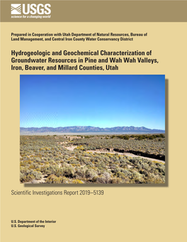 Hydrogeologic and Geochemical Characterization of Groundwater Resources in Pine and Wah Wah Valleys, Iron, Beaver, and Millard Counties, Utah