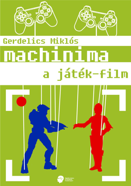 Machinima - a Játék-Film