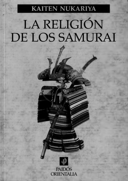 La Religión De Los Samurai O La Clase Militar, Configurando El Carácter De Muchos Destacados Soldados Y Estadistas