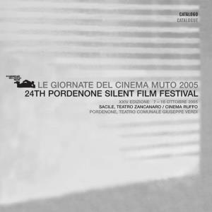 Le Giornate Del Cinema Muto 2005 24Th Pordenone Silent Film Festival