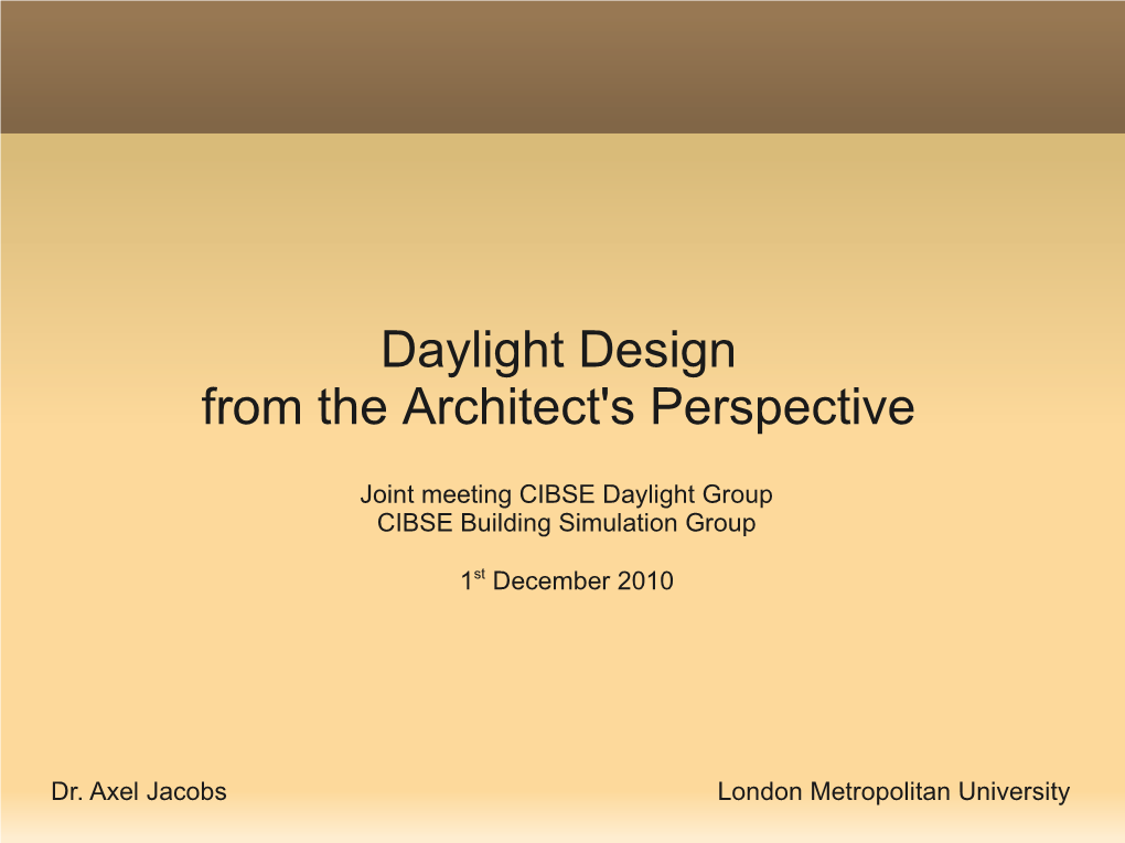 Daylight Design from the Architect's Perspective