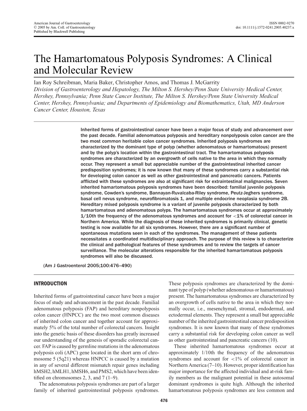The Hamartomatous Polyposis Syndromes: a Clinical and Molecular Review Ian Roy Schreibman, Maria Baker, Christopher Amos, and Thomas J