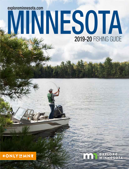 2019-20 FISHING GUIDE Is This Your Year to Catch the FISH of a LIFETIME? Isher Has Been Vacationing with F His Family at Pehrson Lodge Since He Was a Little Boy