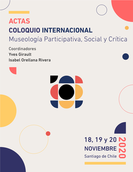 COLOQUIO INTERNACIONAL Museología Participativa, Social Y Crítica 18, 19 Y 20