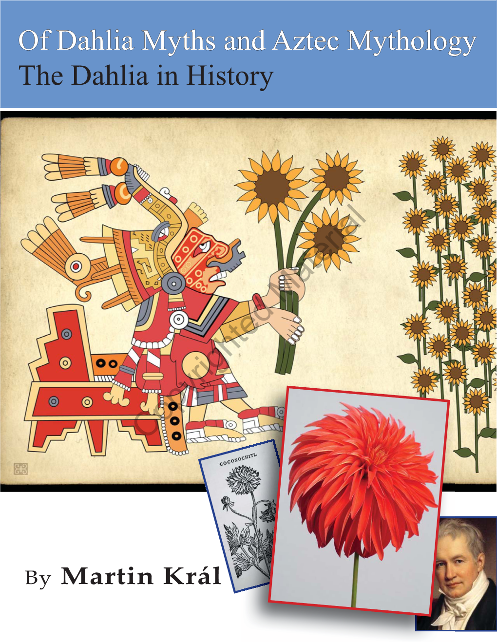 Of Dahlia Myths and Aztec Mythology the Dahlia in History