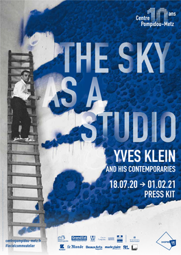 Yves Klein and His Contemporaries 18.07.20 01.02.21 Press Kit