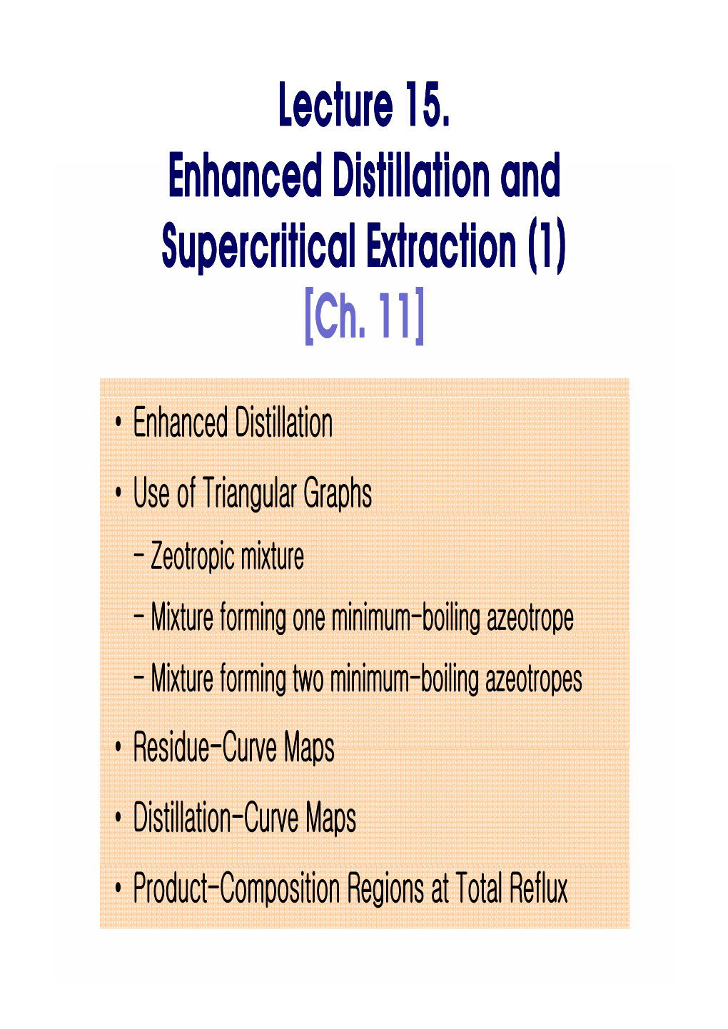 Enhanced Distillation • Use of Triangular Graphs