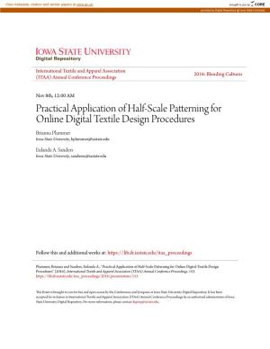 Practical Application of Half-Scale Patterning for Online Digital Textile Design Procedures Brianna Plummer Iowa State University, Bplummer@Iastate.Edu
