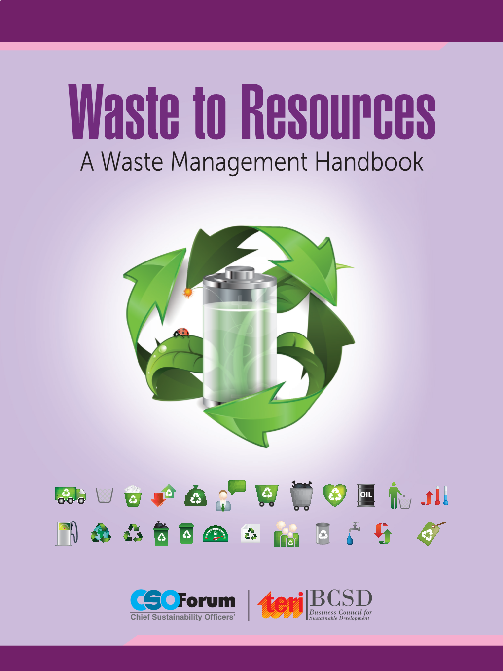 A Waste Management Handbook Waste to Resources: a Waste Management Handbook © the Energy and Resources Institute, 2014