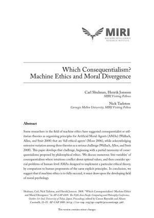 Which Consequentialism? Machine Ethics and Moral Divergence