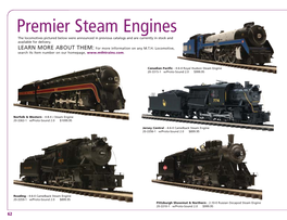 Steam Engines the Locomotives Pictured Below Were Announced in Previous Catalogs and Are Currently in Stock and Available for Delivery