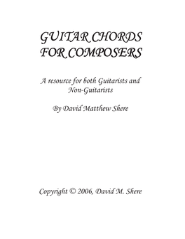 Guitar Chords for Composers PAGE Preface 1 Introduction 4 I