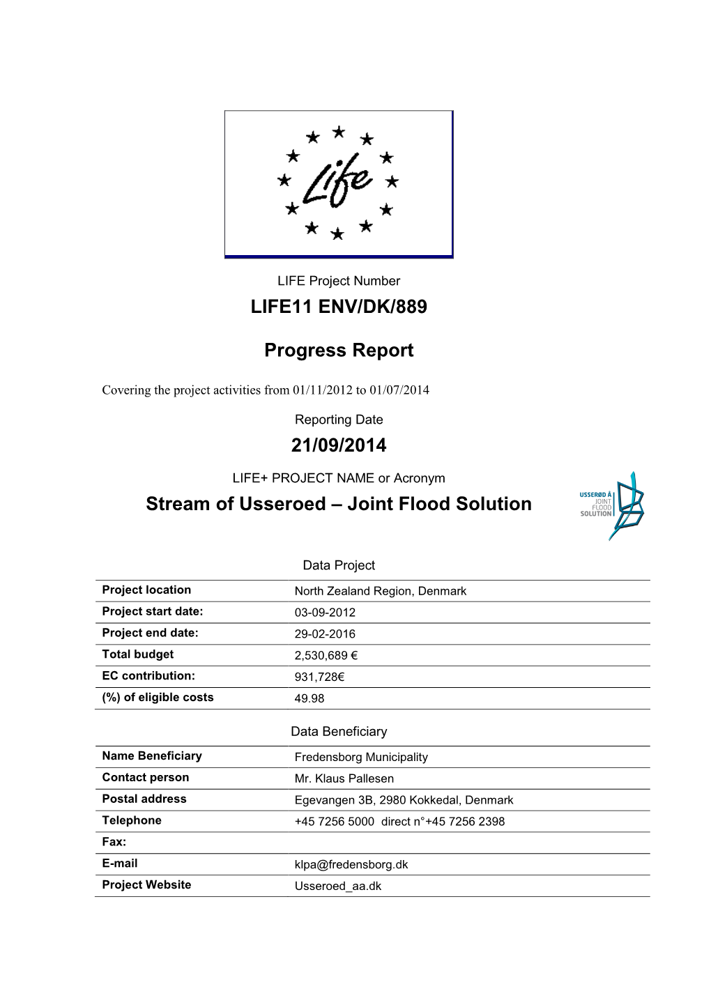 LIFE11 ENV/DK/889 Progress Report 21/09/2014 Stream of Usseroed