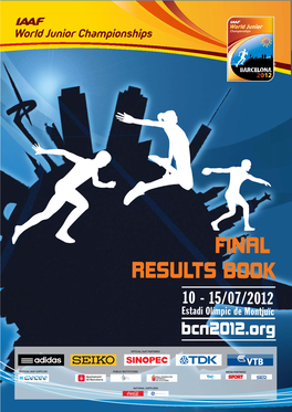 FINAL RESULTS BOOK 10 - 15/07/2012 Estadi Olímpic De Montjuïc Bcn2012.Org