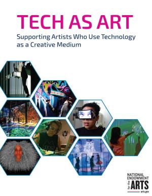 TECH AS ART Supporting Artists Who Use Technology As a Creative Medium FRONT COVER