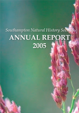 Annual Report 2005 Southampton Natural History Society Annual Report 2005