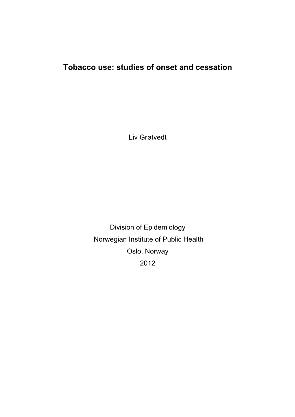 Tobacco Use: Studies of Onset and Cessation