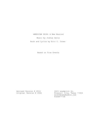 AMERICAN SKIN: a New Musical Music by Joshua Davis Book and Lyrics by Eric C