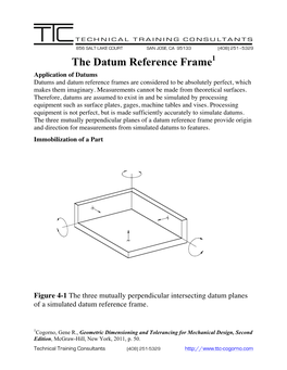 The Datum Reference Frame1 Application of Datums Datums and Datum Reference Frames Are Considered to Be Absolutely Perfect, Which Makes Them Imaginary