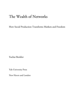 The Wealth of Networks. How Social Production Transforms Markets And