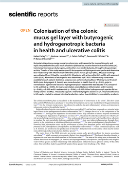 Colonisation of the Colonic Mucus Gel Layer with Butyrogenic and Hydrogenotropic Bacteria in Health and Ulcerative Colitis Helen Earley1,2,4*, Grainne Lennon1,2,4, J