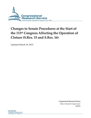 Changes to Senate Procedures at the Start of the 113Th Congress Affecting the Operation of Cloture (S.Res