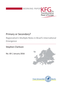 Primary Or Secondary? Regionalism’S Multiple Roles in Brazil’S International Emergence