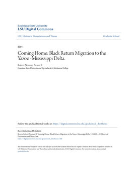 Coming Home: Black Return Migration to the Yazoo -Mississippi Delta. Robert Norman Brown II Louisiana State University and Agricultural & Mechanical College