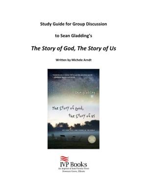 The Story of God, the Story of Us: Study Guide for Group Discussion